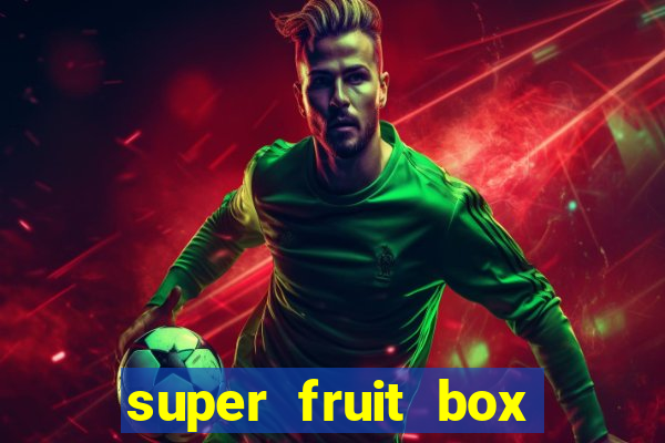 super fruit box codes 2024